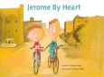 Jerome by Heart: A tender illustrated celebration of love too boundless for labels to contain