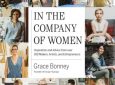 In the Company of Women: Wisdom and Advice on the Creative Life from Beloved Women Artists, Makers, and Entrepreneurs