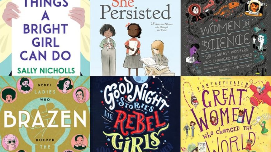 Read like a girl: how children’s books of female stories are booming