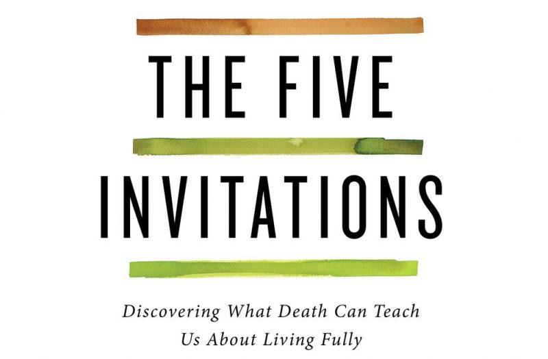 The Five Invitations: Zen Hospice project co-founder Frank Ostaseski on Love, Death, and the Essential habits of mind for a meaningful life