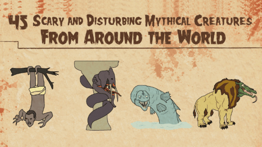 The 45 most disturbing mythical creatures from around the world